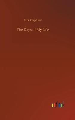 The Days of My Life by Margaret Wilson Oliphant image