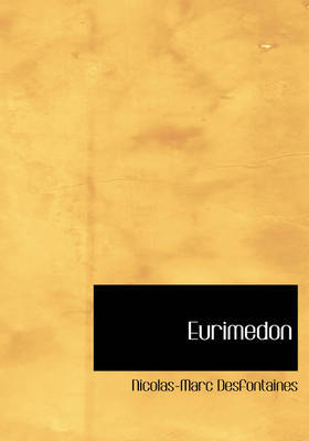 Eurimedon on Hardback by Nicolas-Marc Desfontaines