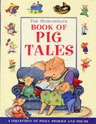 The Hutchinson Book of Pig Tales by Various Artists image
