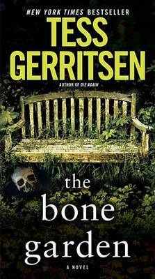 The Bone Garden by Tess Gerritsen