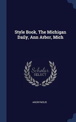 Style Book, the Michigan Daily, Ann Arbor, Mich image