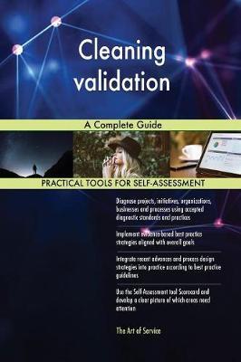 Cleaning validation A Complete Guide by Gerardus Blokdyk