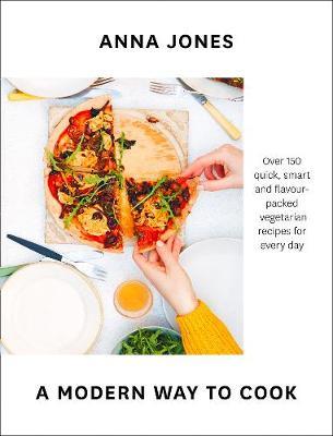A Modern Way to Cook by Anna Jones image