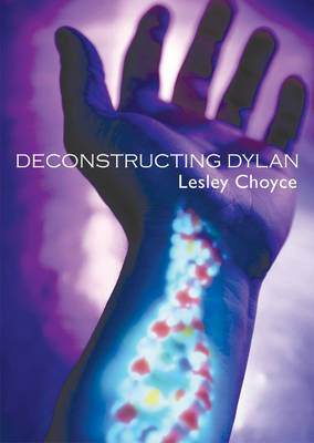 Deconstructing Dylan by Lesley Choyce image