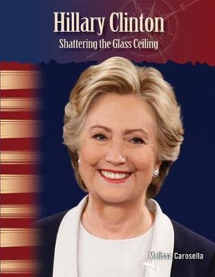 Hillary Clinton: Shattering the Glass Ceiling by Melissa Carosella image