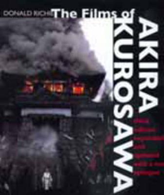 The Films of Akira Kurosawa, Third Edition, Expanded and Updated by Donald Richie image