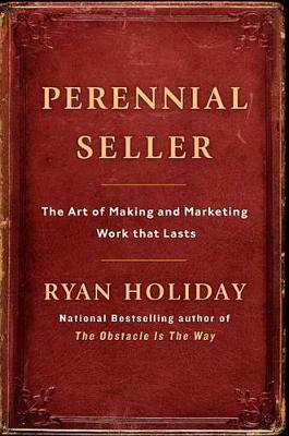 Perennial Seller on Hardback by Ryan Holiday