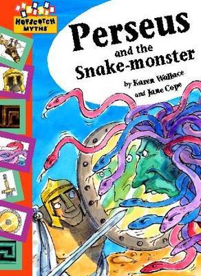 Hopscotch: Myths: Perseus and the Snake-haired Monster on Hardback by Karen Wallace