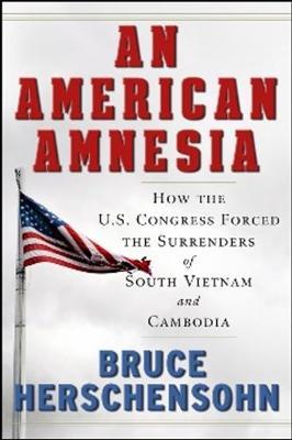 An American Amnesia on Hardback by Bruce Herschensohn