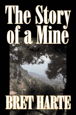 The Story of a Mine by Bret Harte image