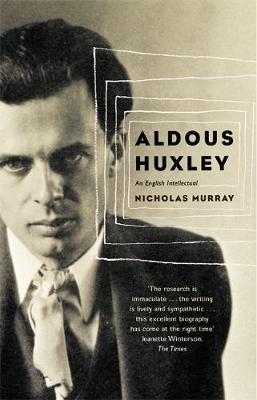 Aldous Huxley by Nicholas Murray