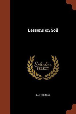 Lessons on Soil by E J Russell image