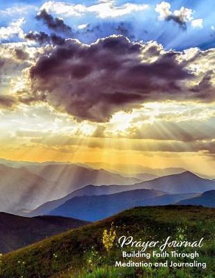 Prayer Journal Build Faith Through Meditation and Journaling by Kelly Fordyce Martindale image