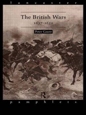 The British Wars, 1637-1651 by Peter Gaunt image