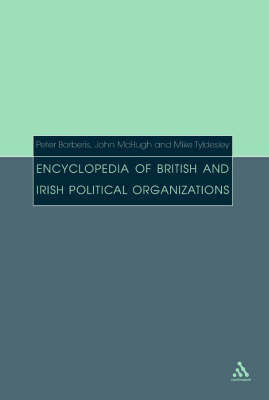 Encyclopedia of British and Irish Political Organizations by Peter Barberis image