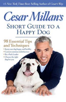 Cesar Millan's Short Guide to a Happy Dog by Cesar Millan image