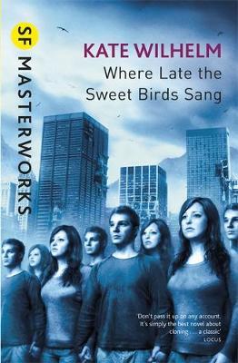 Where Late The Sweet Birds Sang (S.F. Masterworks) image