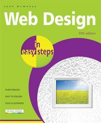 Web Design in Easy Steps by Sean McManus