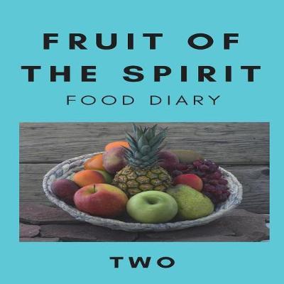 Fruit of the Spirit Food Diary by Rachel Morrison image
