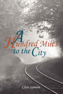 A Hundred Miles to the City by Clare Samson image