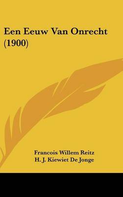 Een Eeuw Van Onrecht (1900) by Francois Willem Reitz image