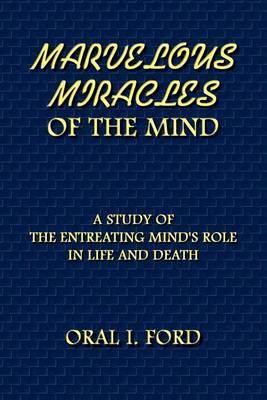Marvelous Miracles of the Mind by Oral I. Ford image