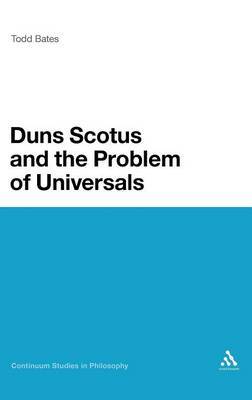 Duns Scotus and the Problem of Universals on Hardback by Todd Bates