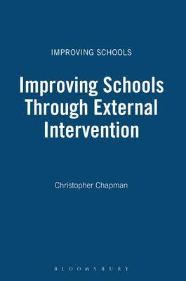 Improving Schools Through External Intervention on Hardback by Christopher Chapman