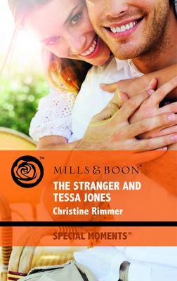 The Stranger and Tessa Jones on Paperback by Christine Rimmer