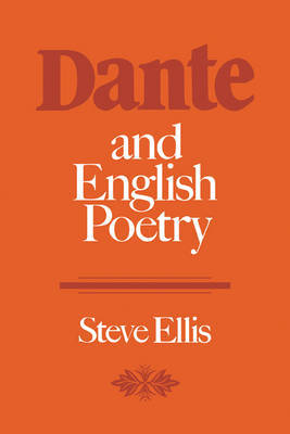 Dante and English Poetry by Steve Ellis image