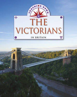 Tracking Down: The Victorians in Britain by Liz Gogerly image