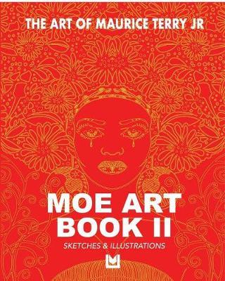 The Art of Maurice Terry Jr Moe Art Book II by Maurice Terry Jr image