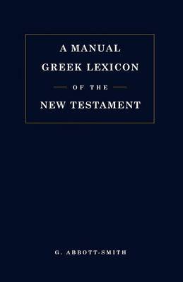 Manual Greek Lexicon of the New Testament by G.Abbott Smith image