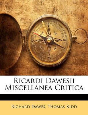 Ricardi Dawesii Miscellanea Critica by Richard Dawes image