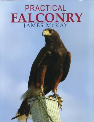 Practical Falconry on Hardback by James McKay