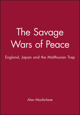 The Savage Wars of Peace on Hardback by Alan Macfarlane