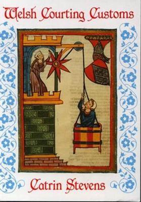 Welsh Courting Customs by Catrin Stevens image