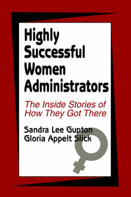 Highly Successful Women Administrators by Sandra Lee Gupton image