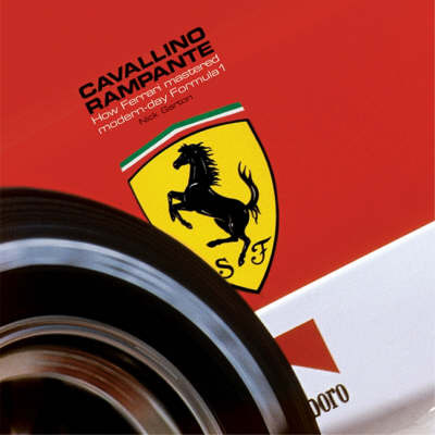 Cavallino Rampante: How Ferrari Mastered Modern-day Formula 1 by Nick Garton image