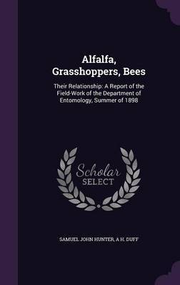 Alfalfa, Grasshoppers, Bees by Samuel John Hunter image
