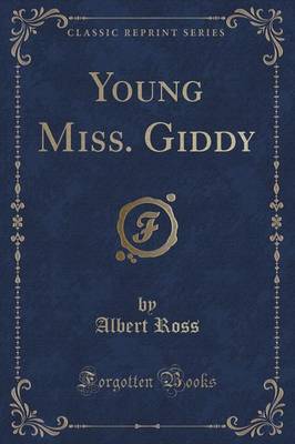Young Miss. Giddy (Classic Reprint) by Albert Ross image