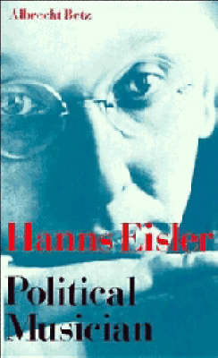 Hanns Eisler Political Musician by Albrecht Betz image