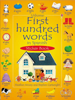 First 100 Words in Spanish Sticker Book by Heather Amery image