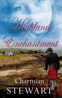 Highland Enchantment on Paperback by Charmian Stewart