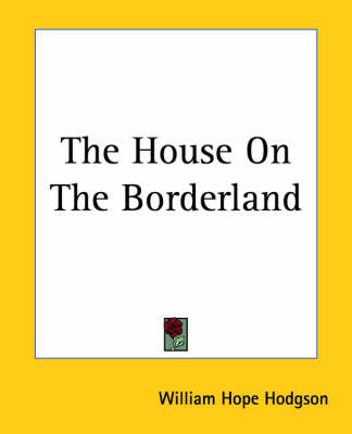 The House On The Borderland by W. H. Hodgson image