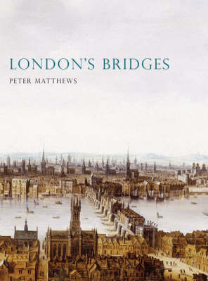 London's Bridges by Peter Matthews image