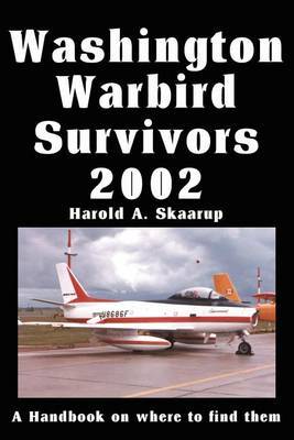 Washington Warbird Survivors 2002 by Harold A Skaarup image