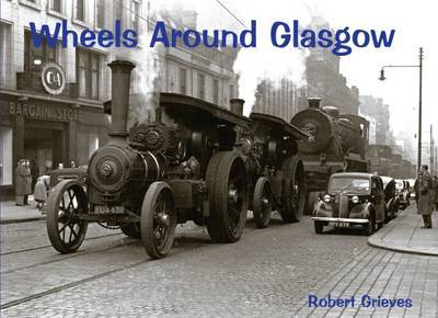 Wheels Around Glasgow by Robert Grieves