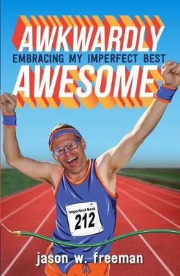 Awkwardly Awesome by Jason W Freeman image