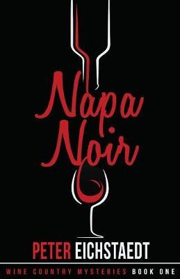 Napa Noir by Peter H. Eichstaedt image